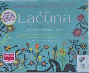 The Lacuna written by Barbara Kingsolver performed by Barbara Kingsolver on Audio CD (Unabridged)